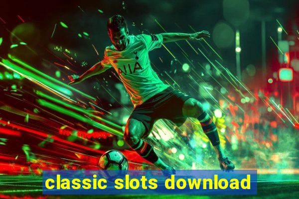 classic slots download